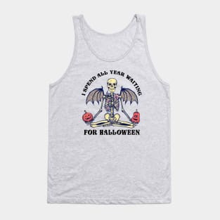 I Spend All Year Waiting For Halloween Tank Top